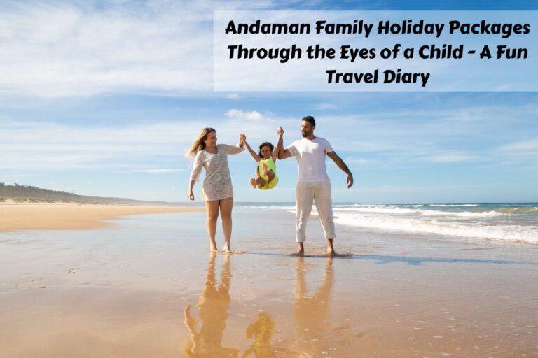 Andaman Family Holiday Packages