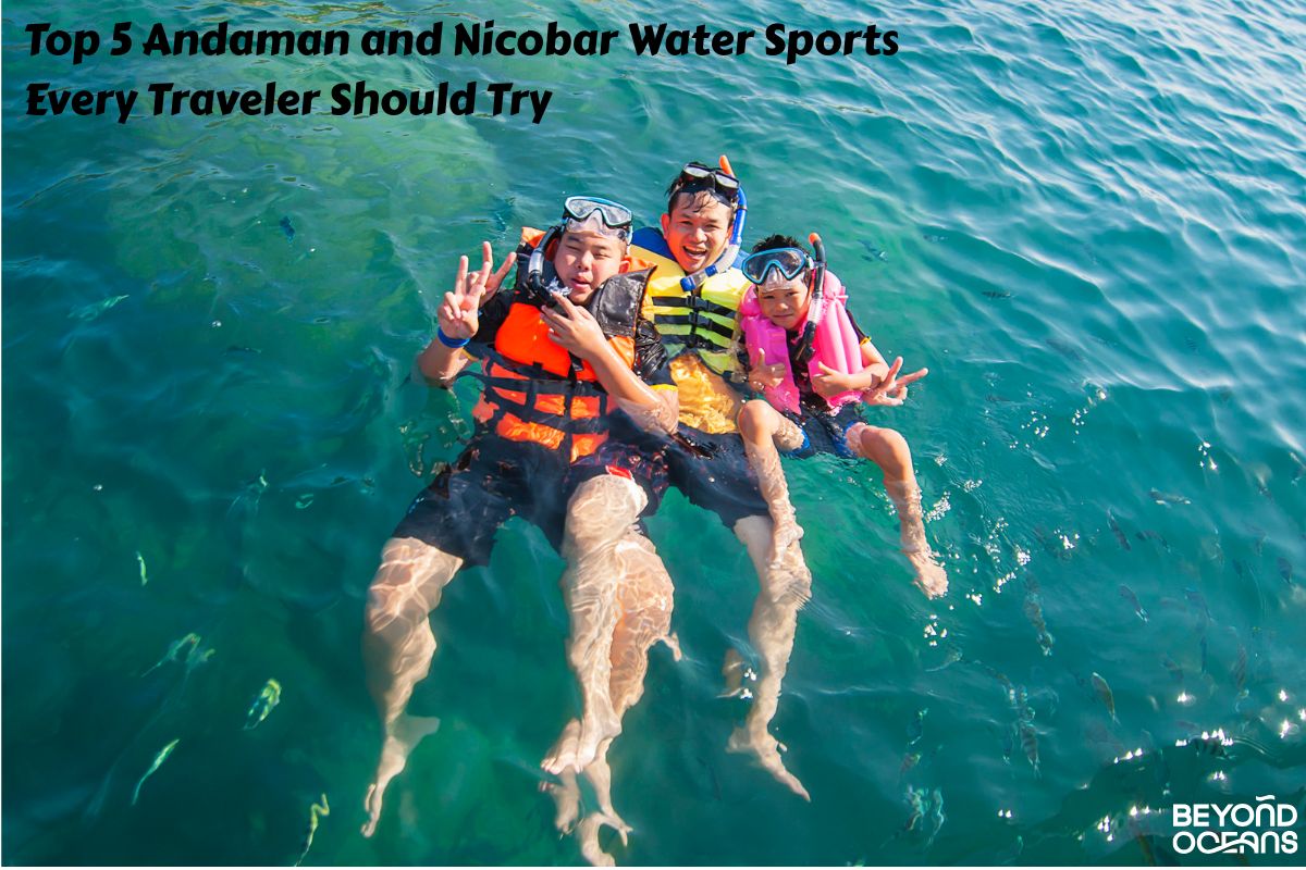 Top 5 Andaman and Nicobar Water Sports Every Traveler Should Try