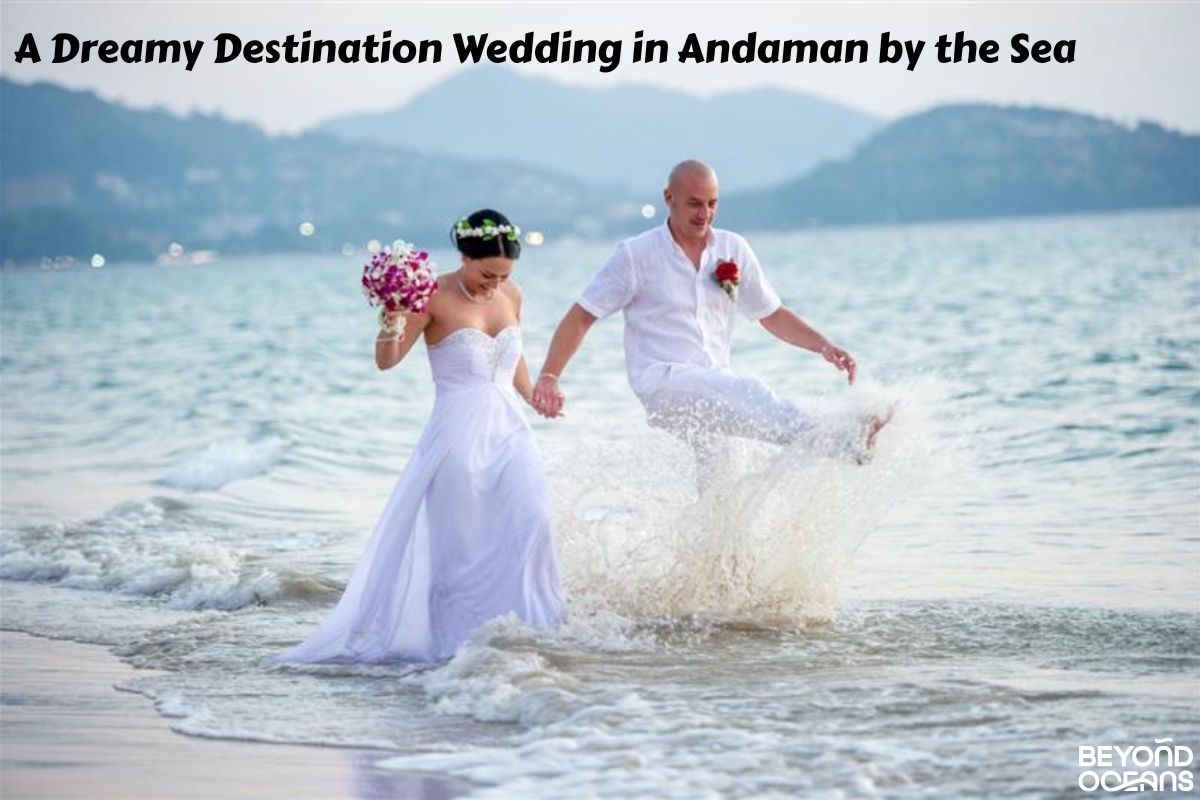 A Dreamy Destination Wedding in Andaman by the Sea