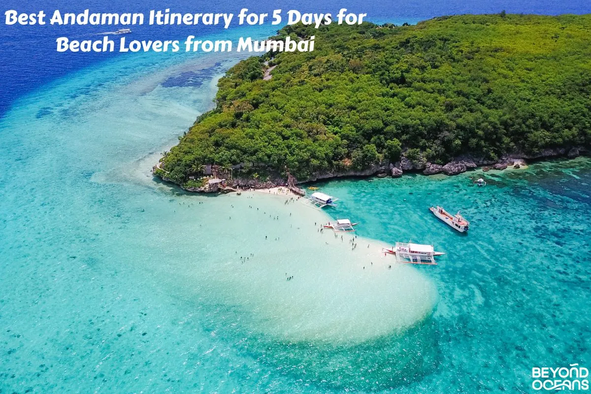 Best Andaman Itinerary for 5 Days for Beach Lovers from Mumbai