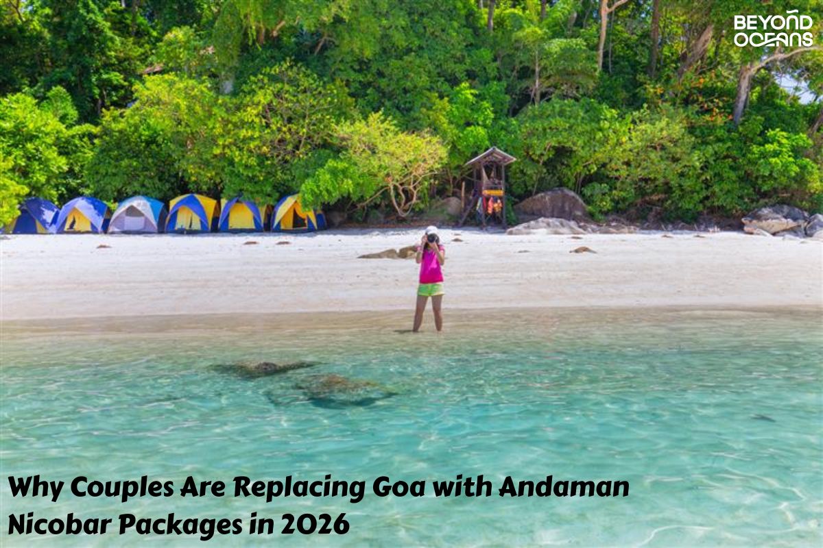 Why Couples Are Replacing Goa with Andaman Nicobar Packages in 2026 